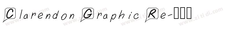 Clarendon Graphic Re字体转换